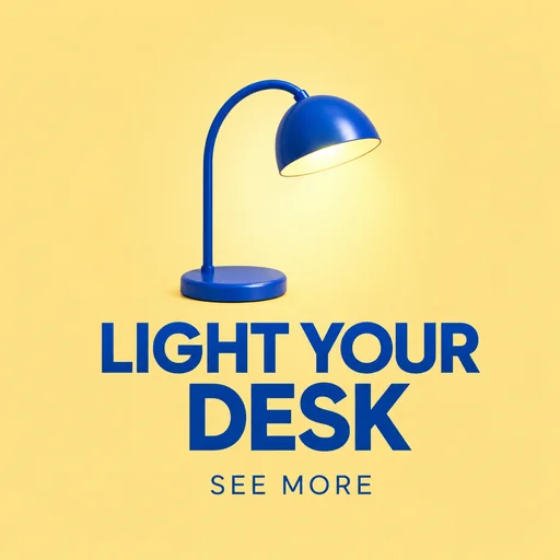 Centered blue desk lamp above LIGHT YOUR DESK and SEE MORE.