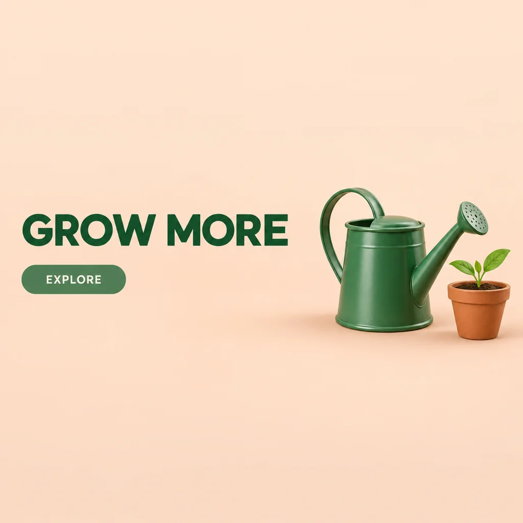 Watering can and potted sprout right of GROW MORE and EXPLORE.