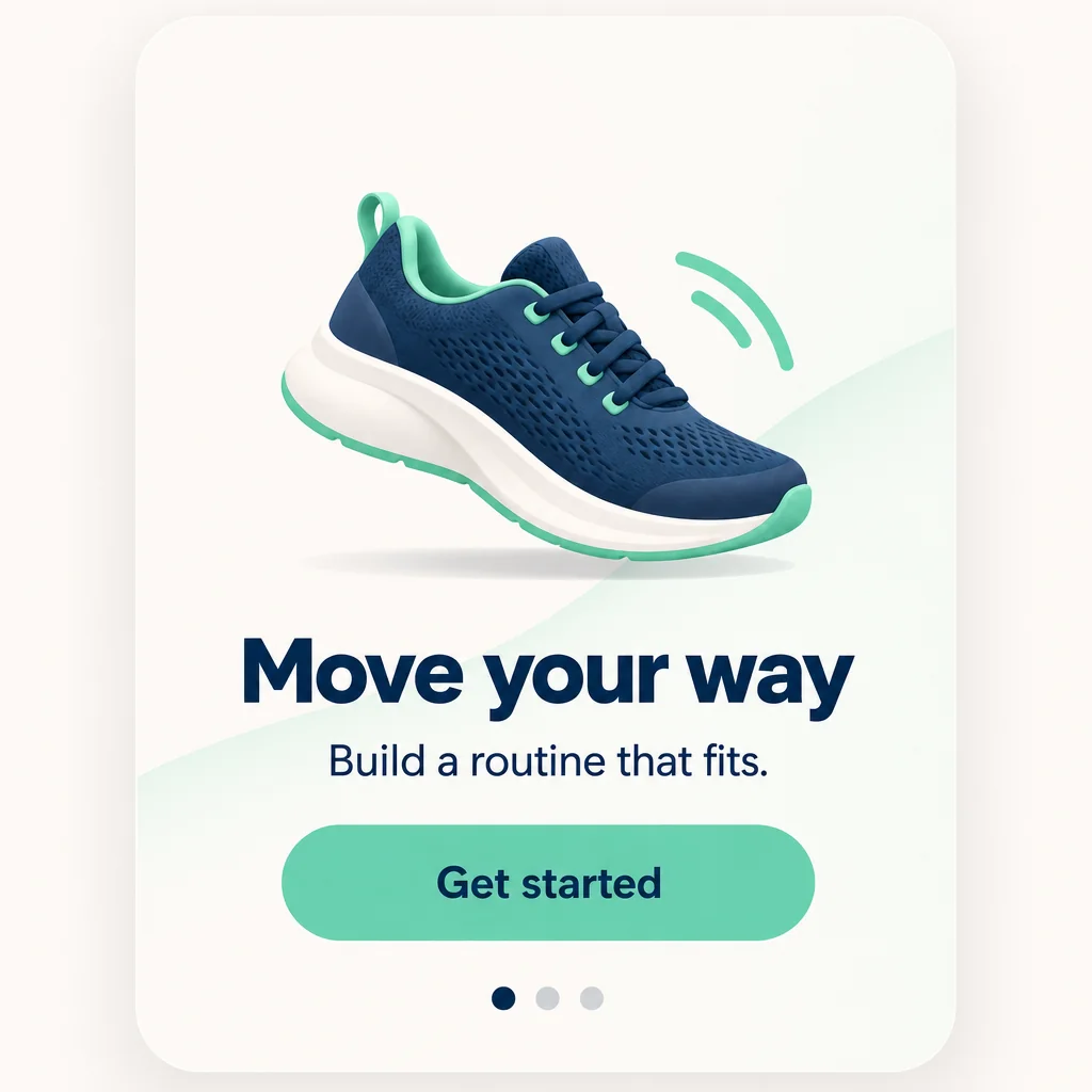 Polished onboarding screen: Move your way / Build a routine that fits. / Get started retained verbatim.